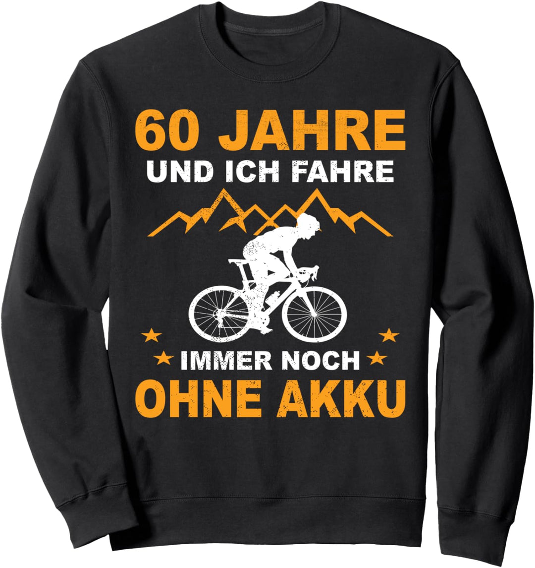60. Geburtstag Fahrradfahrer Rad Radfahrer Fahrrad 60 Jahre Sweatshirt
