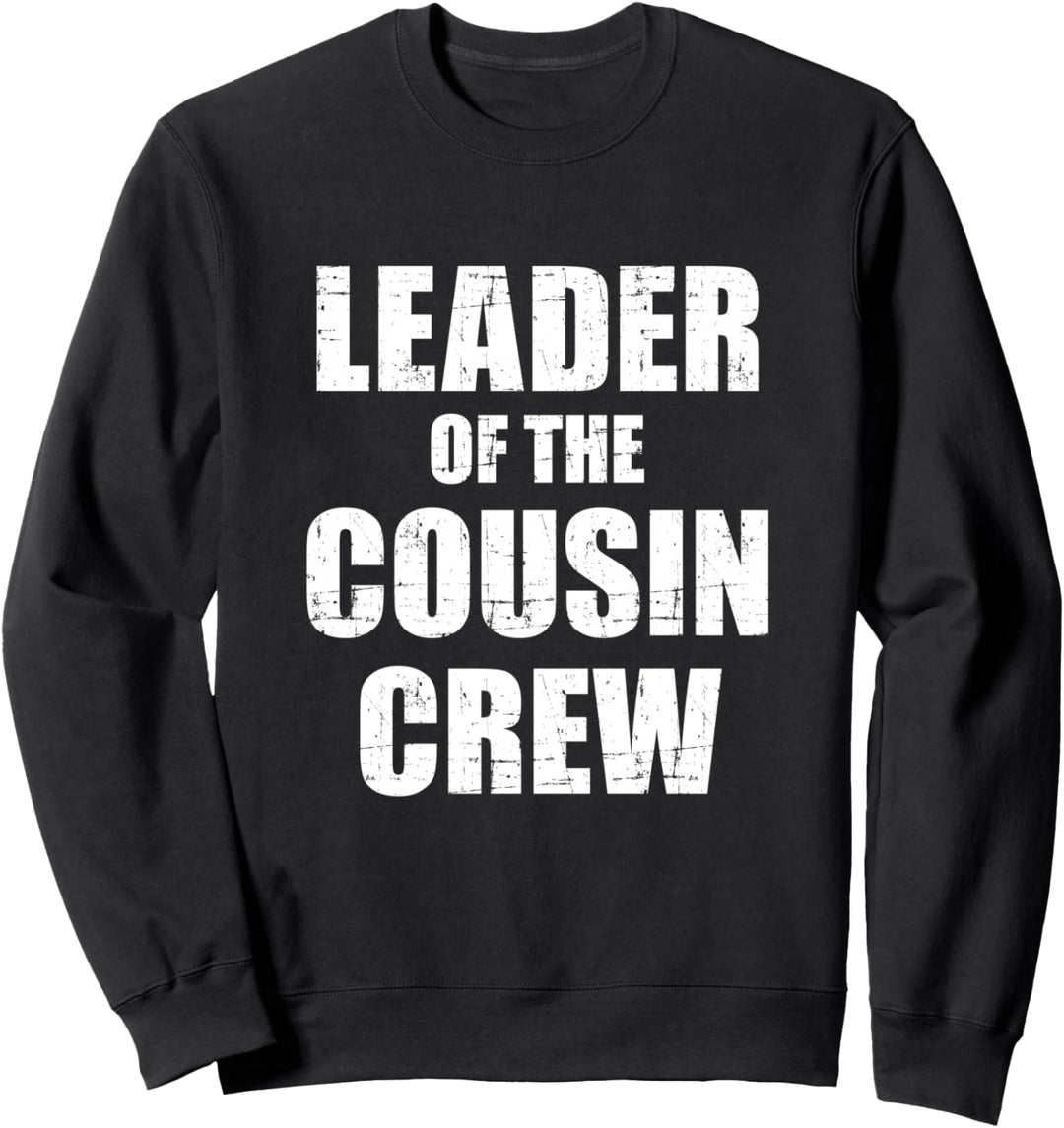 Anführer der Cousin-Crew Sweatshirt