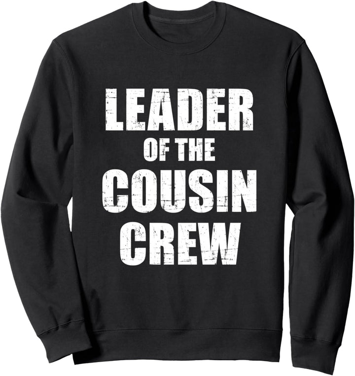 Anführer der Cousin-Crew Sweatshirt