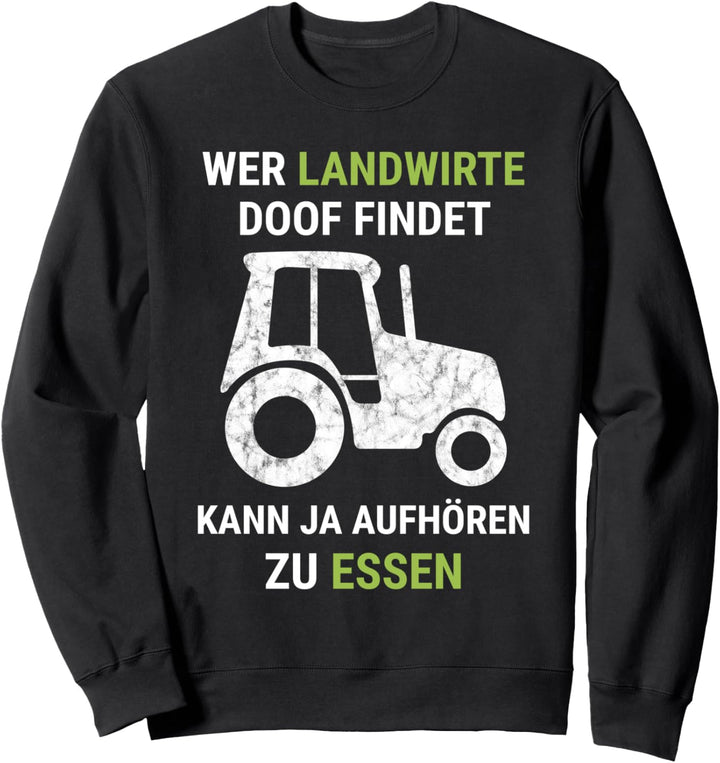 Landwirte Bauern gerechte Landwirtschaft Demonstration Sweatshirt