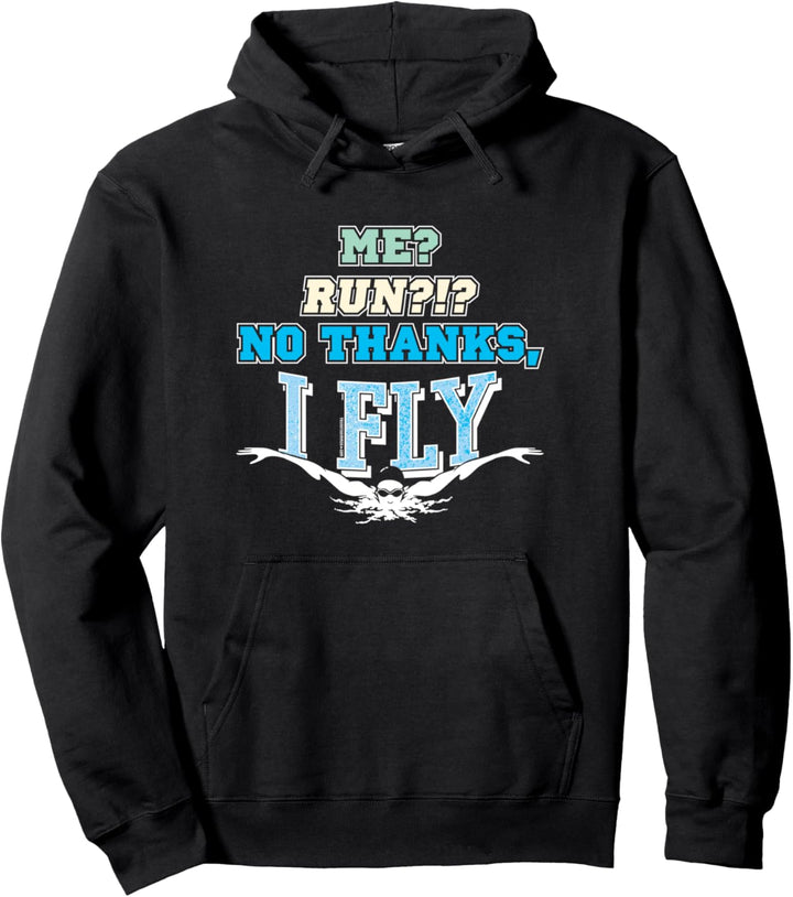 Me Run No Thanks I Fly Lustiger Schmetterling Schwimmer Swim Pullover Hoodie