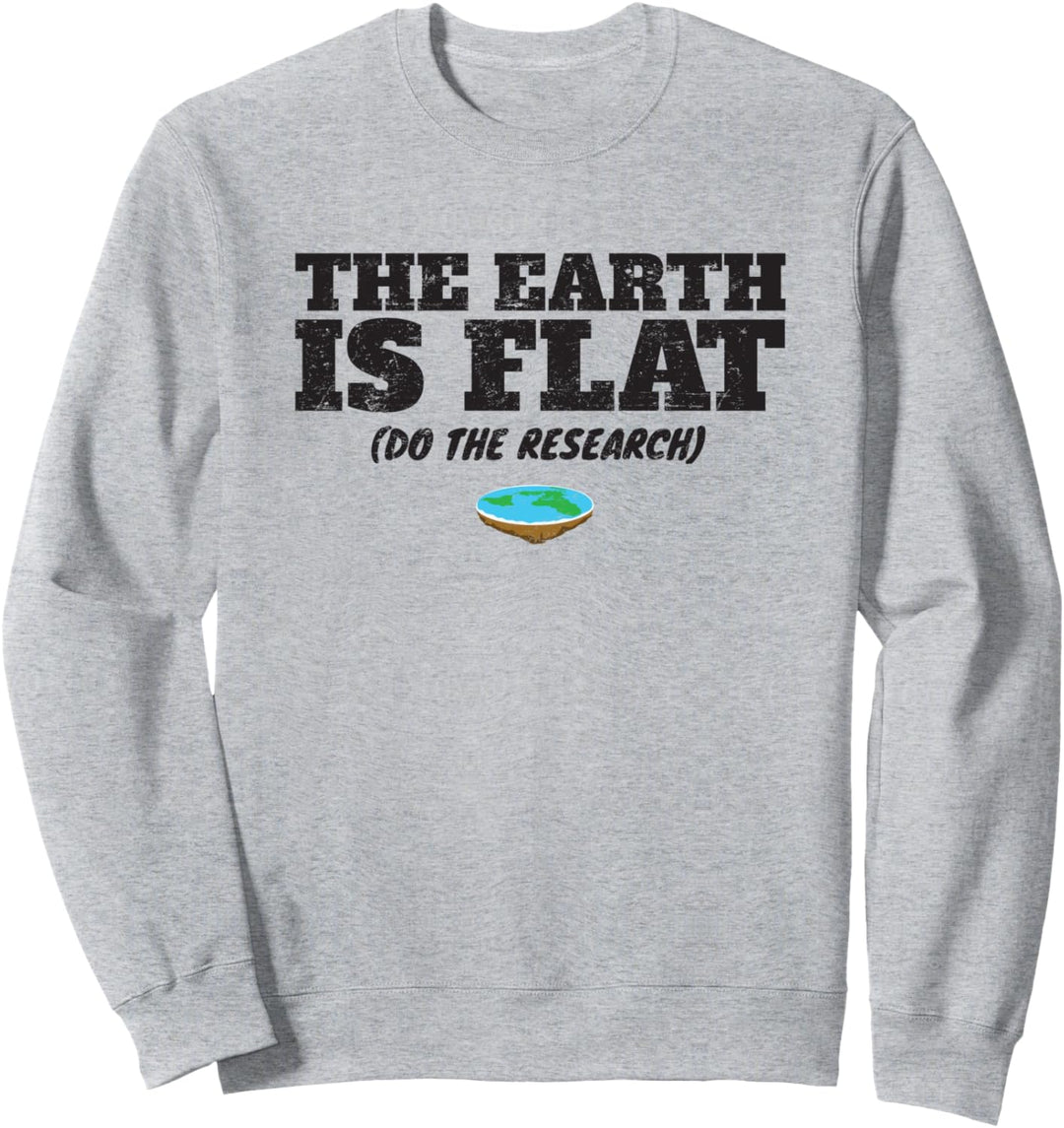 Die Erde ist flach Lustige Forschungsverschwörung Sweatshirt