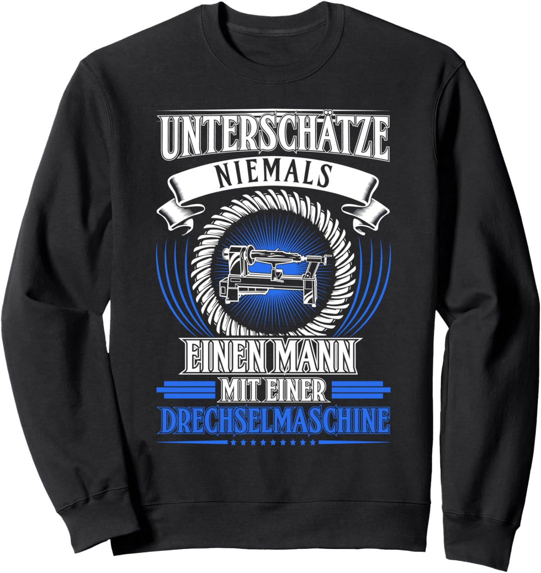 Drechsler Mann Holz Drechseln Drechselmaschine Sweatshirt