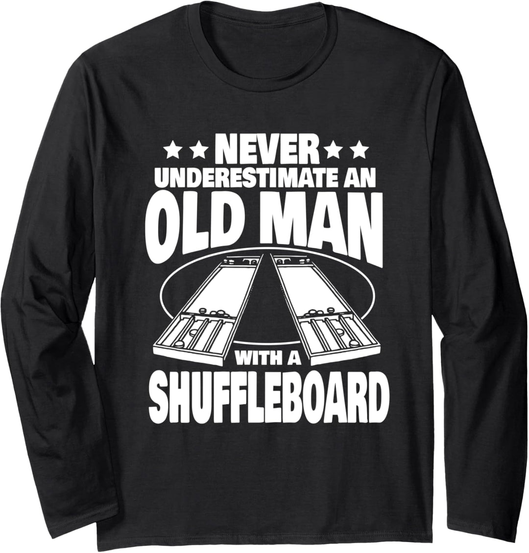 Never Underestimate an Old Man with a Shuffleboard Dad Langarmshirt