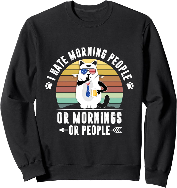 Ich hasse Morgenmenschen oder Morgen oder Leute Sweatshirt