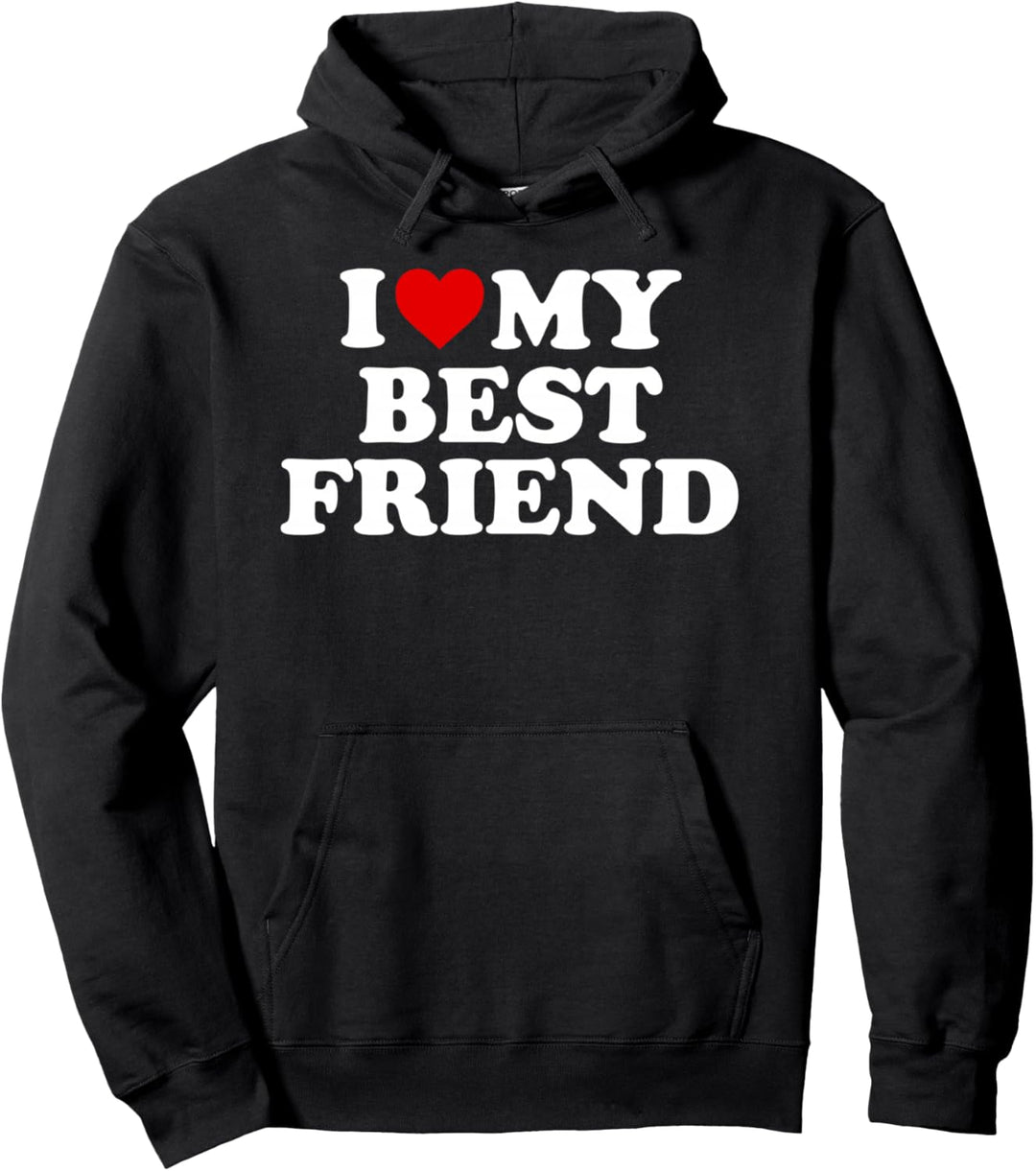 I Love My Best Friend T-Shirt - Heart My BFF Pullover Hoodie