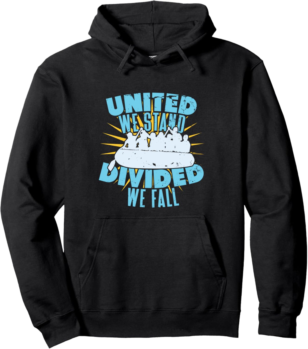 United We Stand Divided We Fall Lustiges Paddeln Rafting Pullover Hoodie