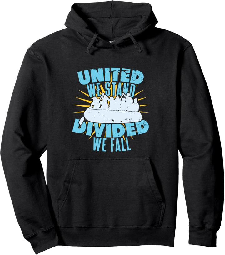 United We Stand Divided We Fall Lustiges Paddeln Rafting Pullover Hoodie