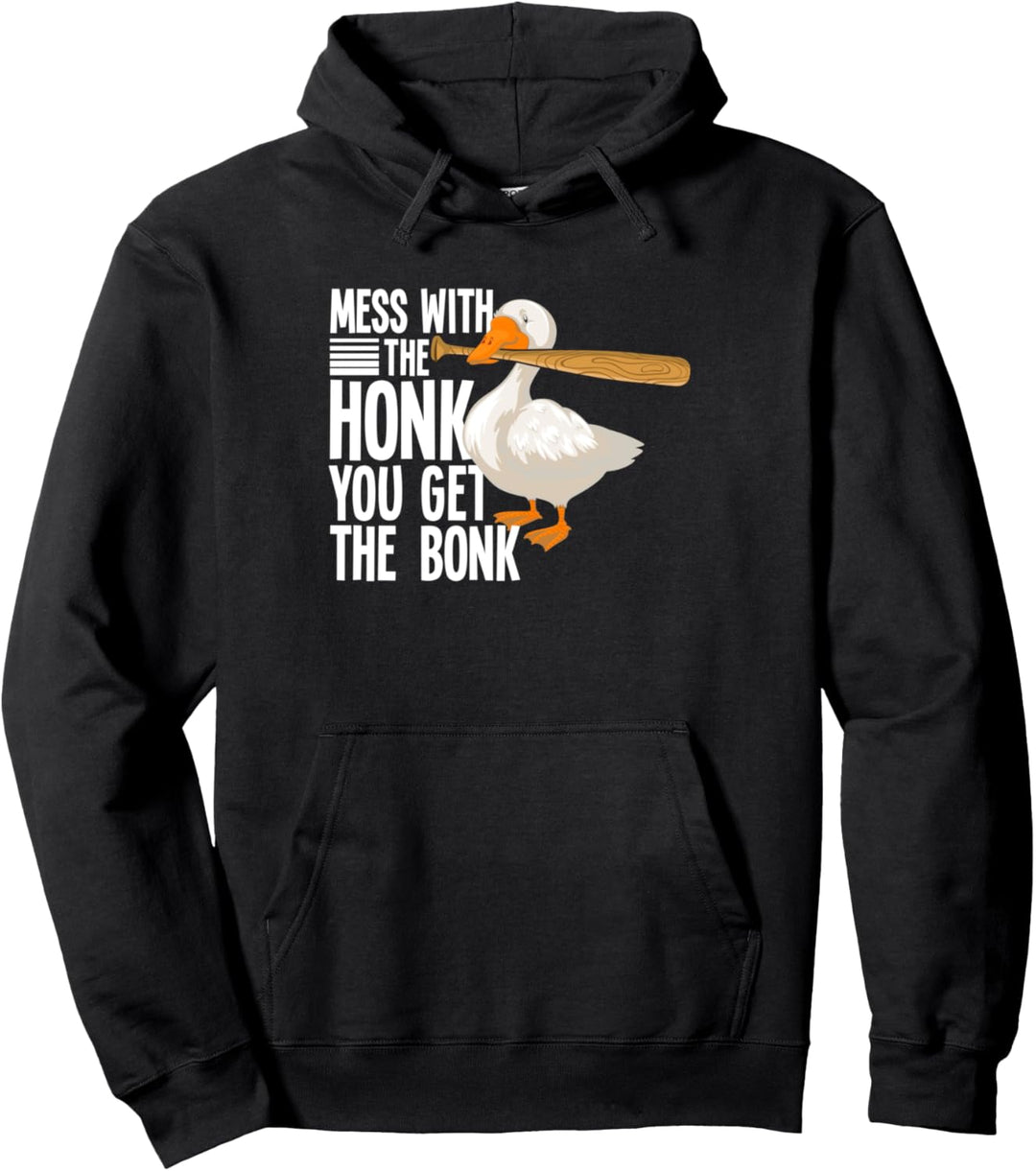 Mess With The Honk You Get The Bonk - Lustige Tiermeme Pullover Hoodie