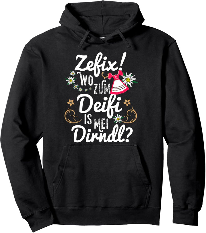 Zefix wo is mei Dirndl Bayer Mädchen Dirndl Wiesn Tirol Pullover Hoodie