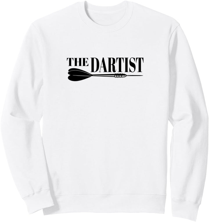 The Dartist Dart Artist Darts Player Bullseye 180 Art Darter Sweatshirt