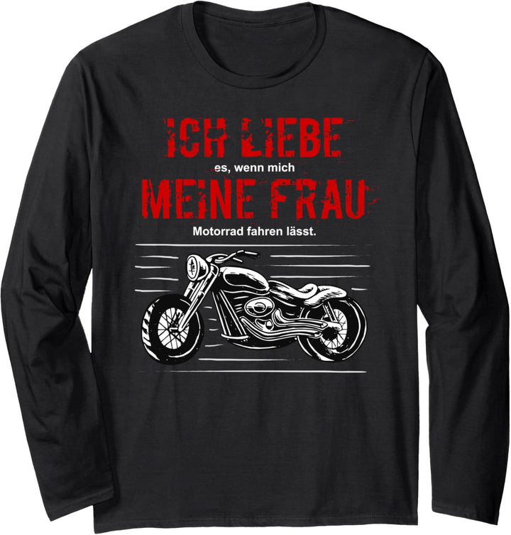 Ich Liebe Es Wenn Meine Frau Mich Motorrad Fahren Lässt Langarmshirt