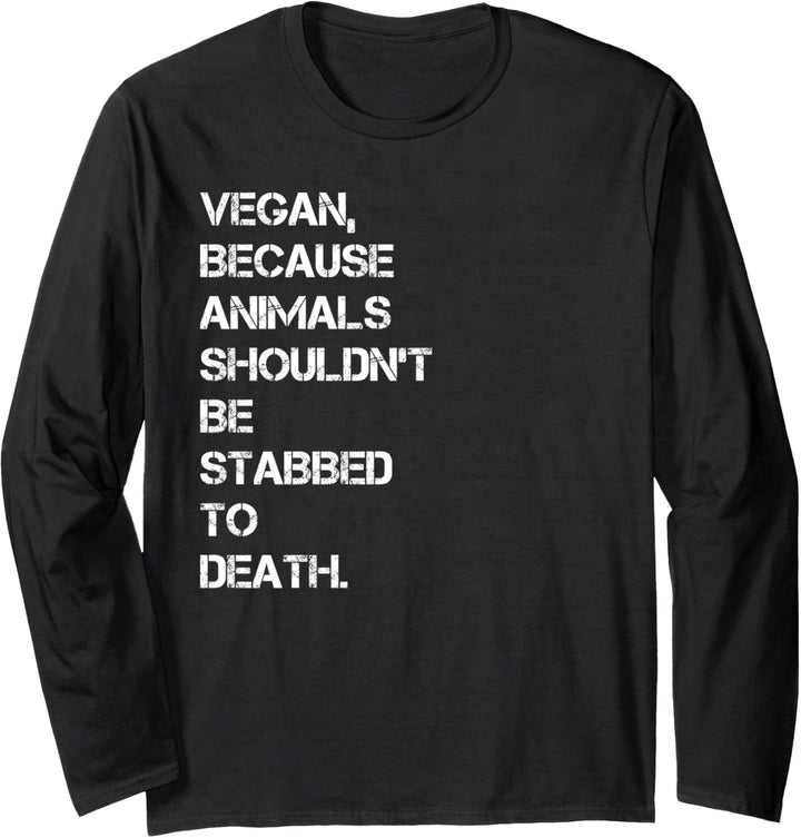 Vegan because... | Geschenk Idee Statement Langarmshirt