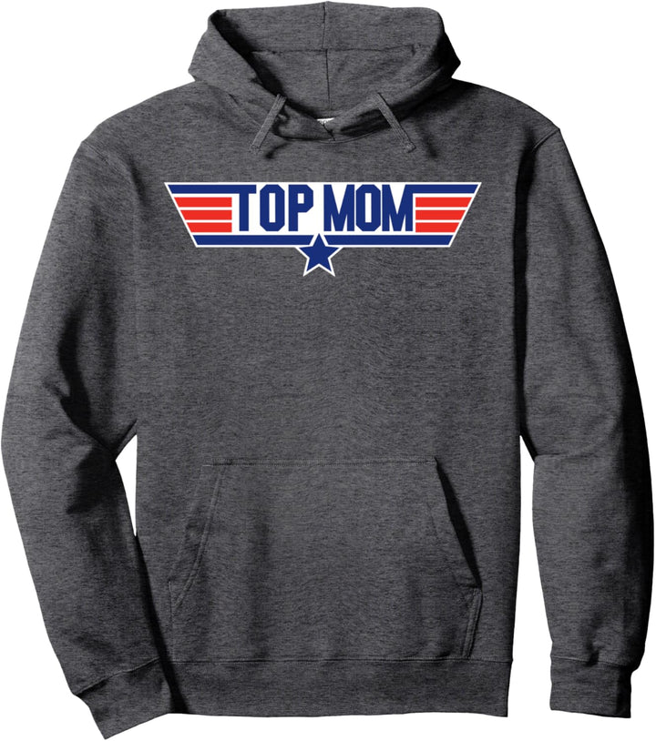 Top Mom - Great Mothers Day Gift - The Best Mom Ever Pullover Hoodie