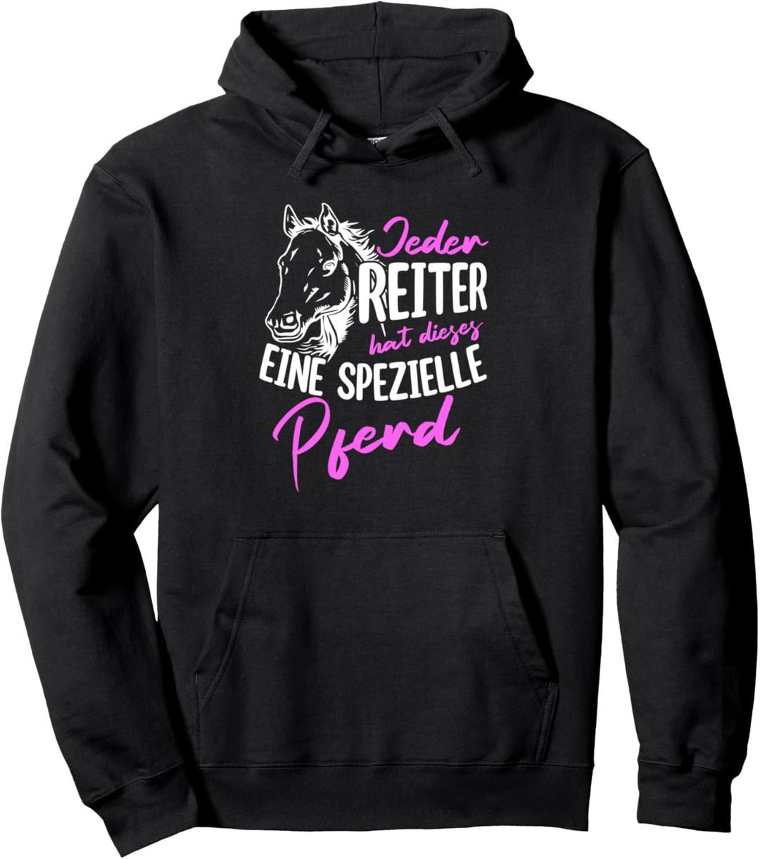 Jeder Reiter hat dieses eine spezielle Pferd Spruch Pferdle Pullover Hoodie