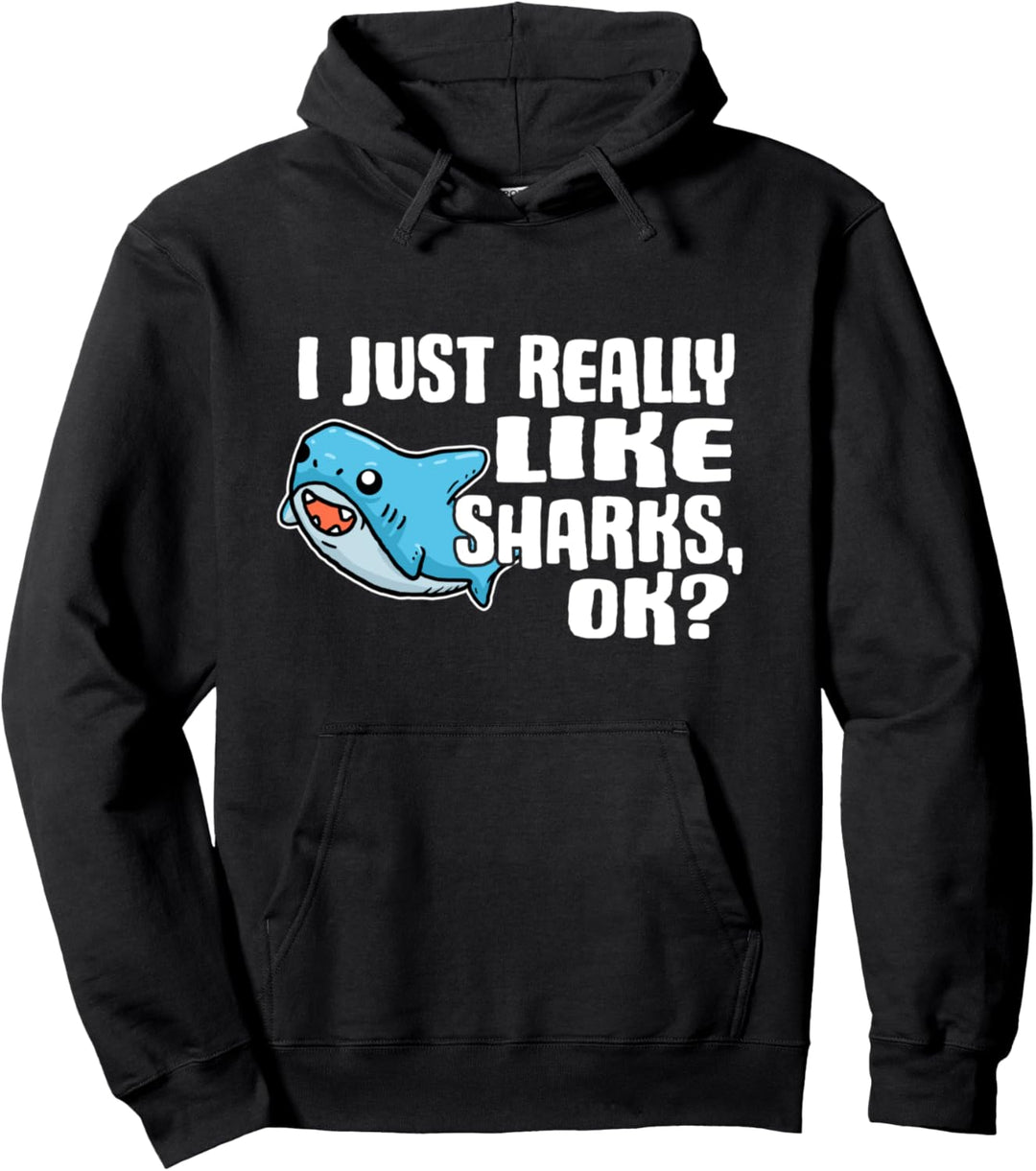 I Just Really Like Sharks Ok Lustiges Hai Kostüm Pullover Hoodie