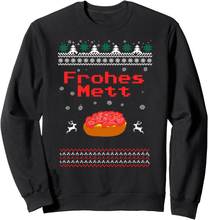Ugly Christmas Frohes Mett Fest Weihnachten Xmas Sweatshirt