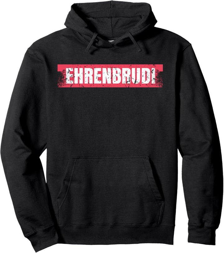 Ehrenbrudi | Ehrenbruder Brudi Bro Ehre Hip Hop & Rap Pullover Hoodie