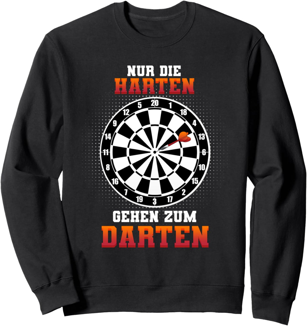 Nur Die Harten Gehen Zum Darten Dartscheibe Dartspieler Sweatshirt