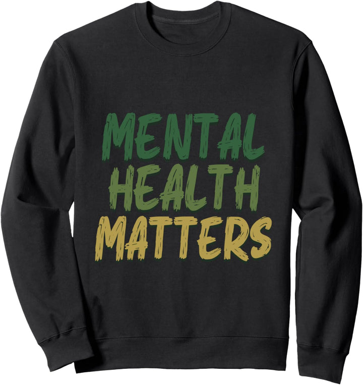 Mental Health Matters Monat Sweatshirt