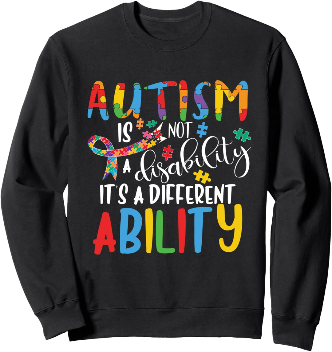 Autismus ist nicht eine Behinderung Es ist eine andere Fähig Sweatshirt