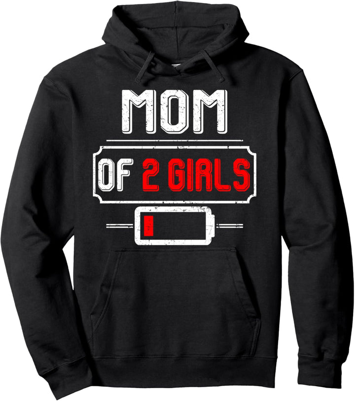 Batteriestand mit Spruch "Mom of a two girls" Pullover Hoodie