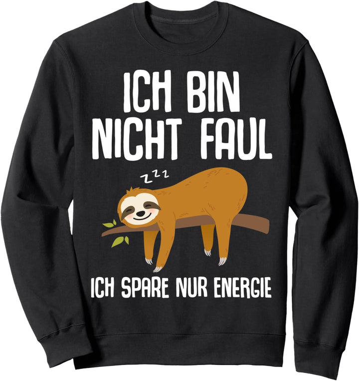 Lustiger Faultier Spruch Mitarbeiter Arbeitskollege Geschenk Sweatshirt