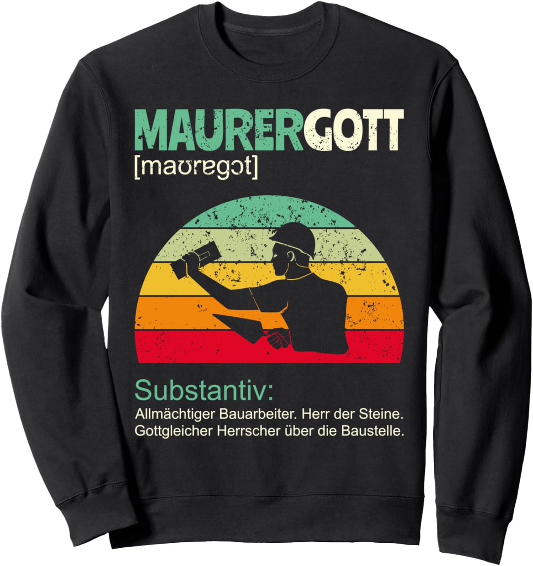 Maurergott Lustiges Maurer Geschenk Sweatshirt