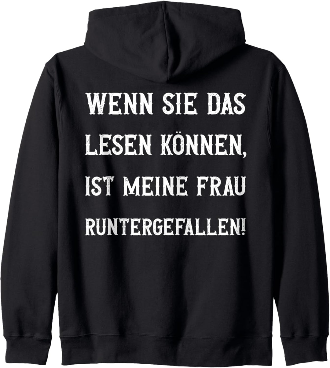 Wenn sie das Lesen können ist meine Frau runtergefallen Kapuzenjacke