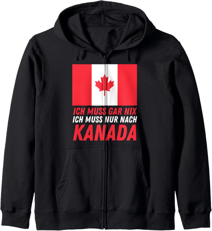 Ich Muss Nur Nach Kanada - Kanada-Fan Urlauber Kanadier Kapuzenjacke