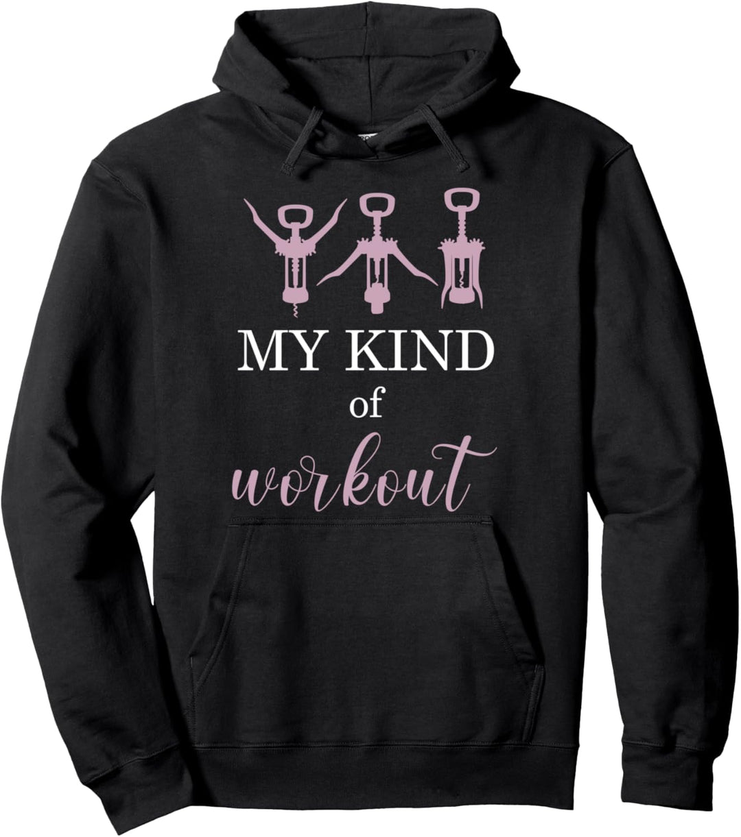 My Kind Of Workout, Wein Tshirt Damen, Wein Pullover Hoodie
