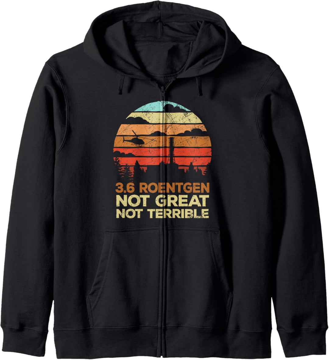 3.6 Roentgen Not Great, Not Terrible Chernobyl Vintage Retro Kapuzenjacke