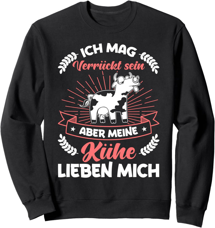 Bäuerin Kuh & Landwirt Verrücktes Meine Kühe Lieben Mich Sweatshirt