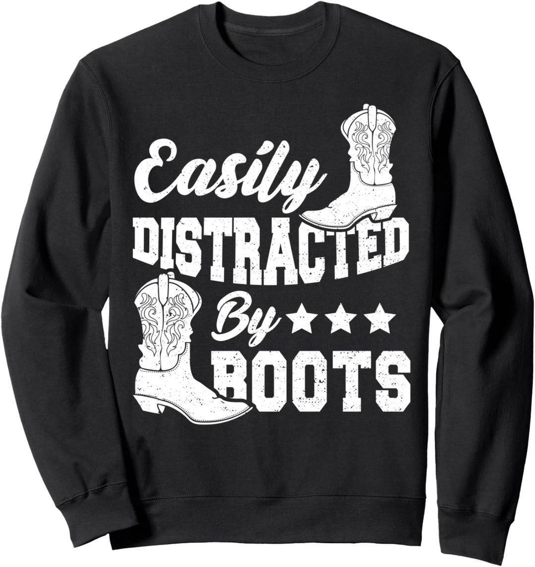 Funny Abgelenkt: Easily Distracted By Boots - Stiefel Sweatshirt