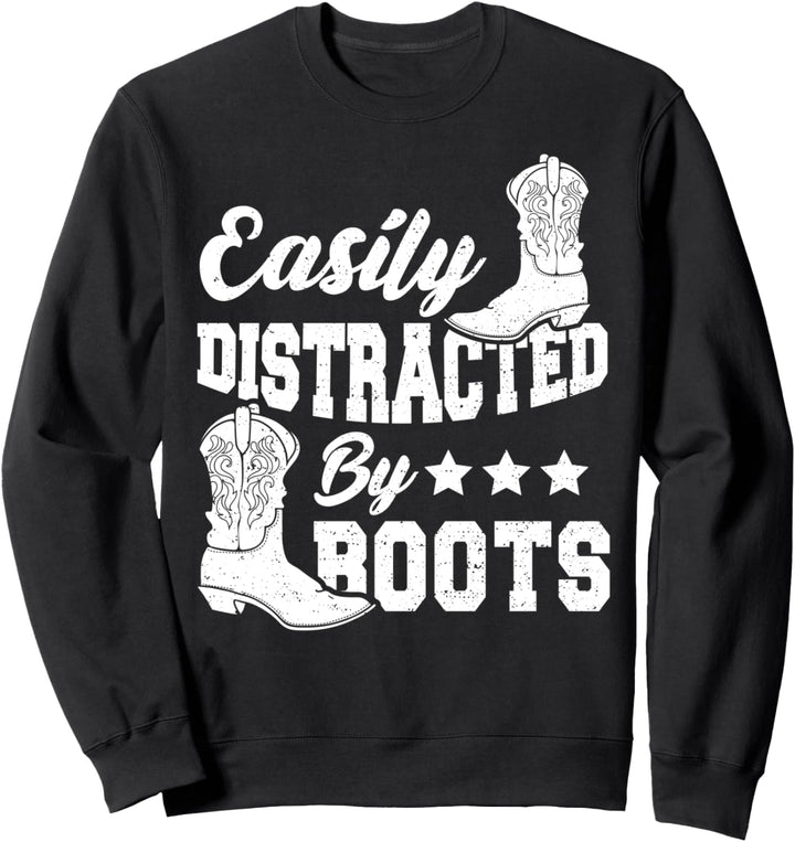 Funny Abgelenkt: Easily Distracted By Boots - Stiefel Sweatshirt
