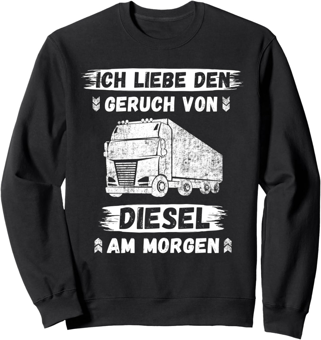 LKW Fahrer Kraftfahrer Fernfahrer Lustiger Spruch Trucker Sweatshirt