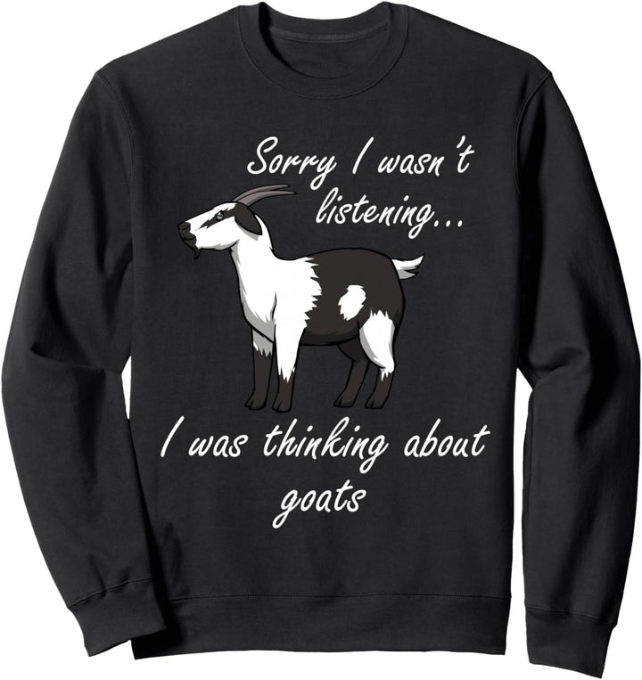Nachdenken über Ziegen Hilarious Bauernhof Tier Sweatshirt