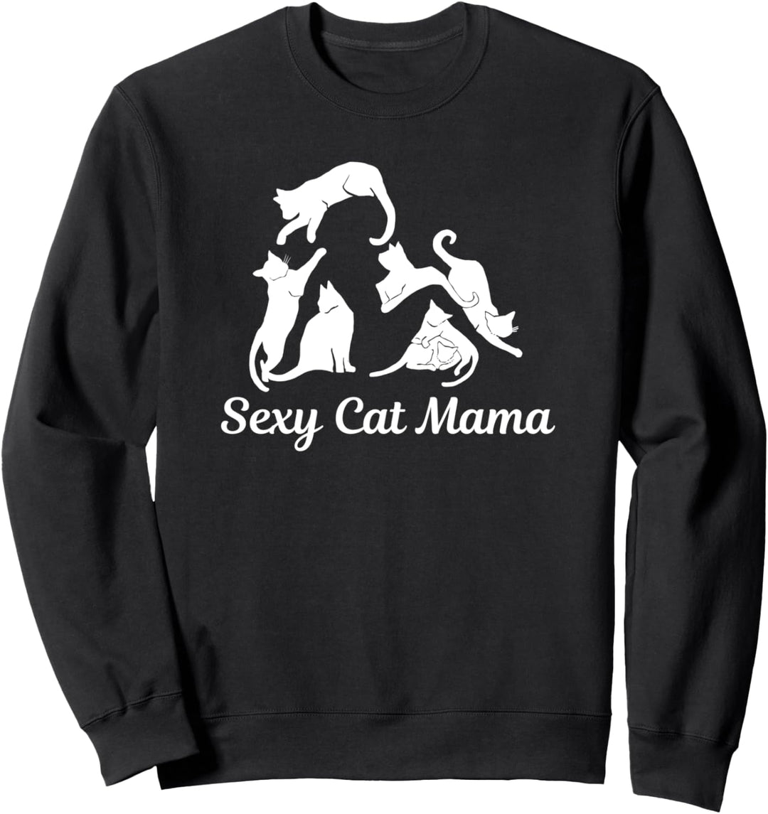 Funny Sexy Crazy Cat Lady Gift for Kitty Lover Best Mom Mama Sweatshirt