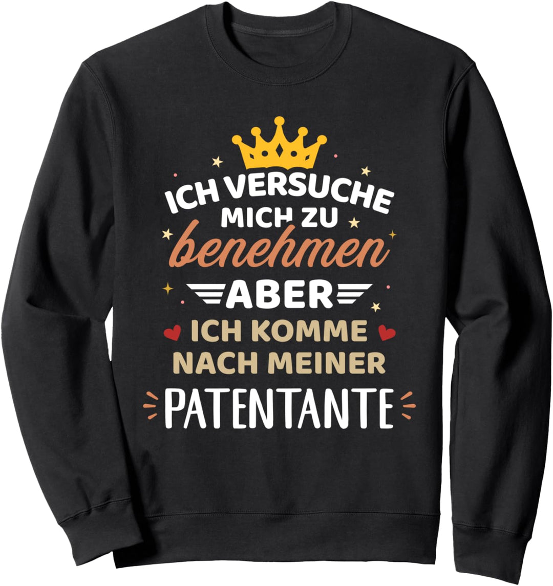 Versuche benehmen komme nach Patentante für Patenkind Sweatshirt