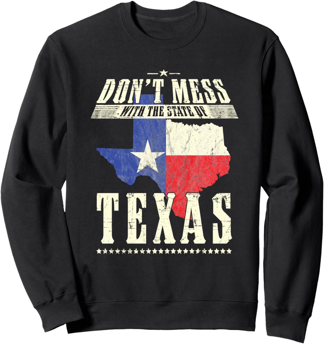 Don't Mess With Texas Proud Texan Longhorn Lone Star State Sweatshirt
