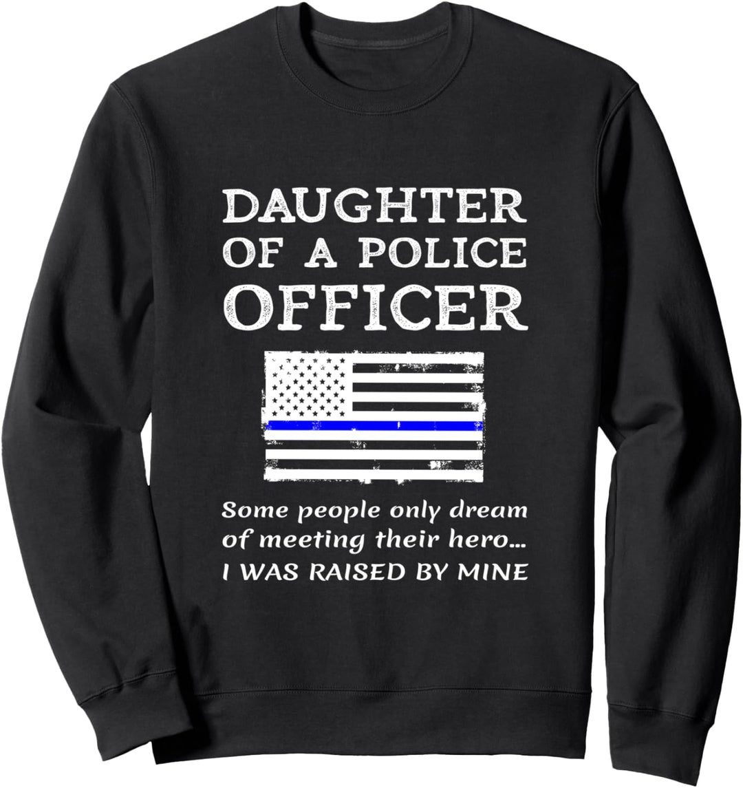 Stolze Tochter eines Polizisten Polizistin Sweatshirt