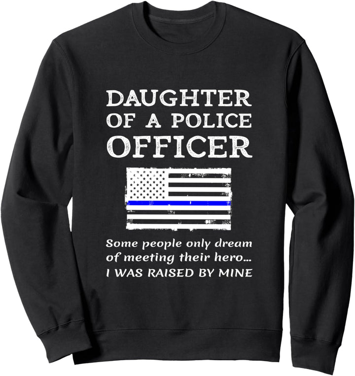 Stolze Tochter eines Polizisten Polizistin Sweatshirt