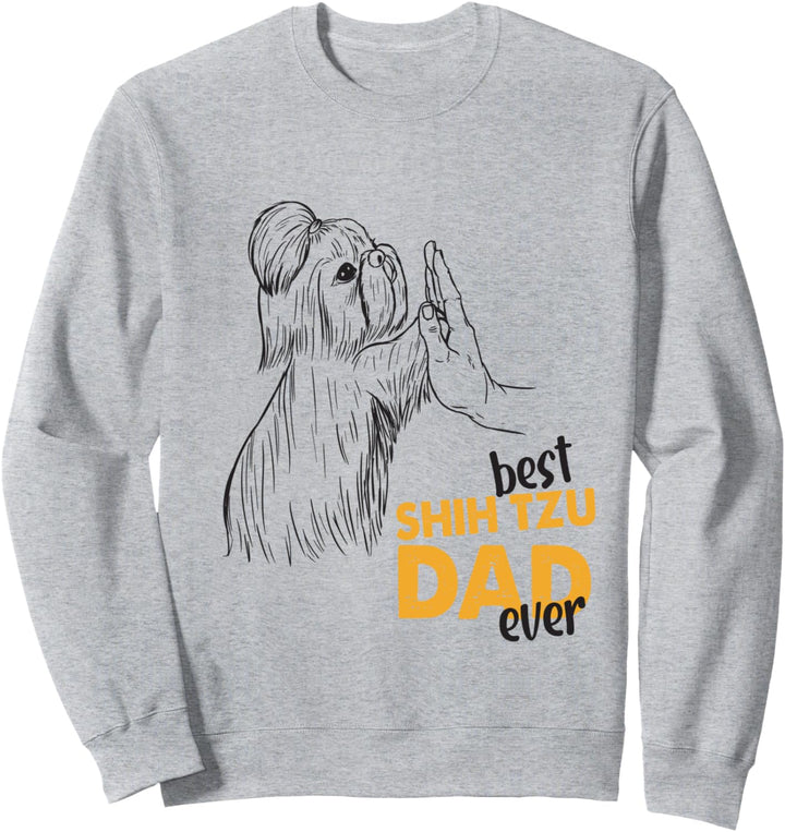 Best Shih Tzu Dad Ever Shih Tzu Pulli Shih Tzu Papa Sweatshirt