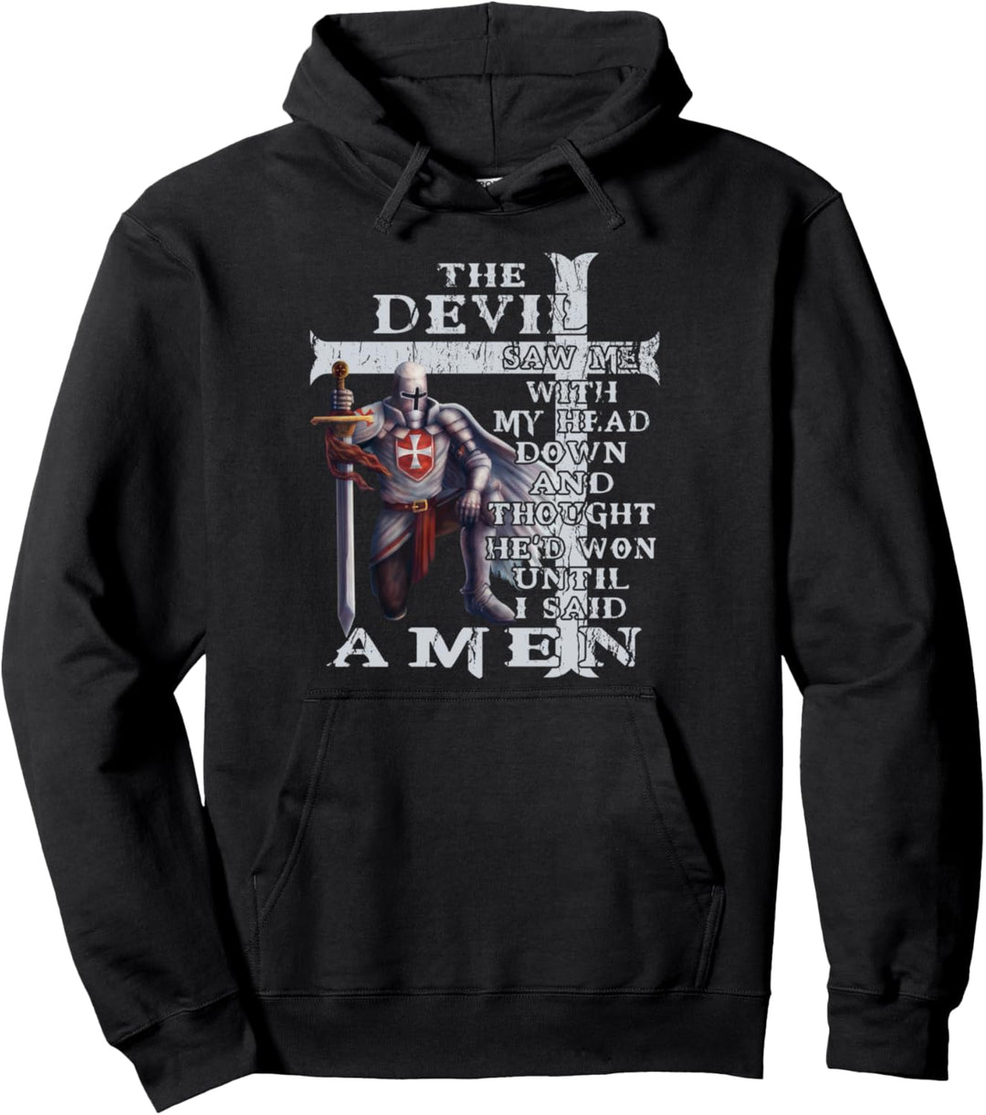The Devil Saw Me With My Head Down Knights Templar Pullover Hoodie