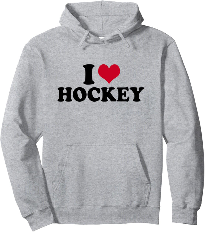 I Love Hockey Pullover Hoodie