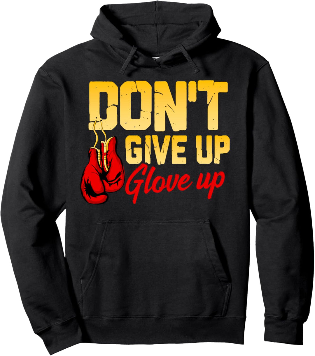 Don't Give Up Glove Up Funny Boxing Gloves Cute Boxer Pullover Hoodie