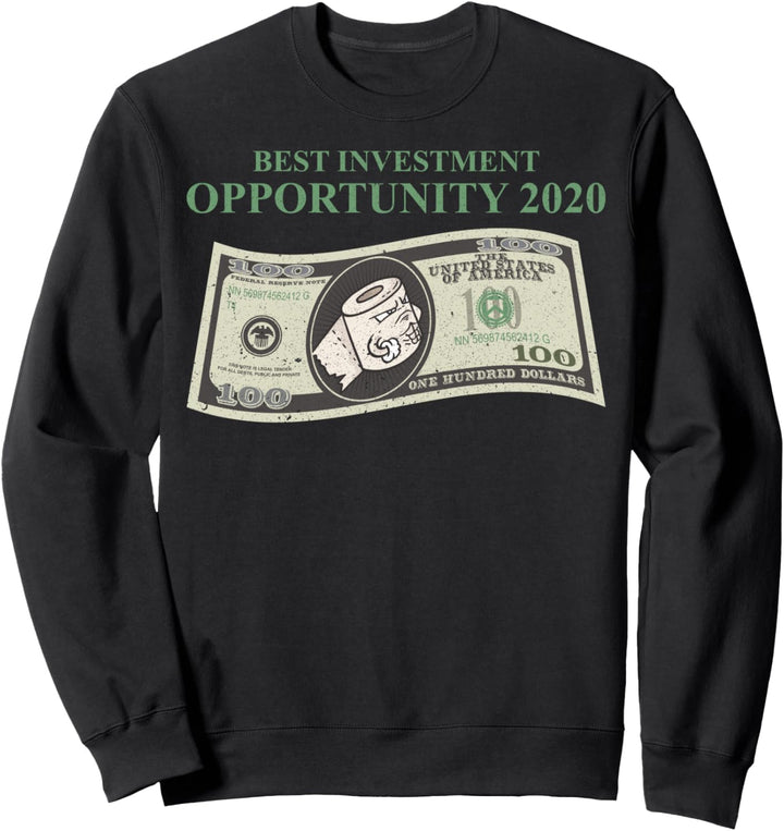 Toilettenpapier Knappheit Investition Investment Dollar Geld Sweatshirt