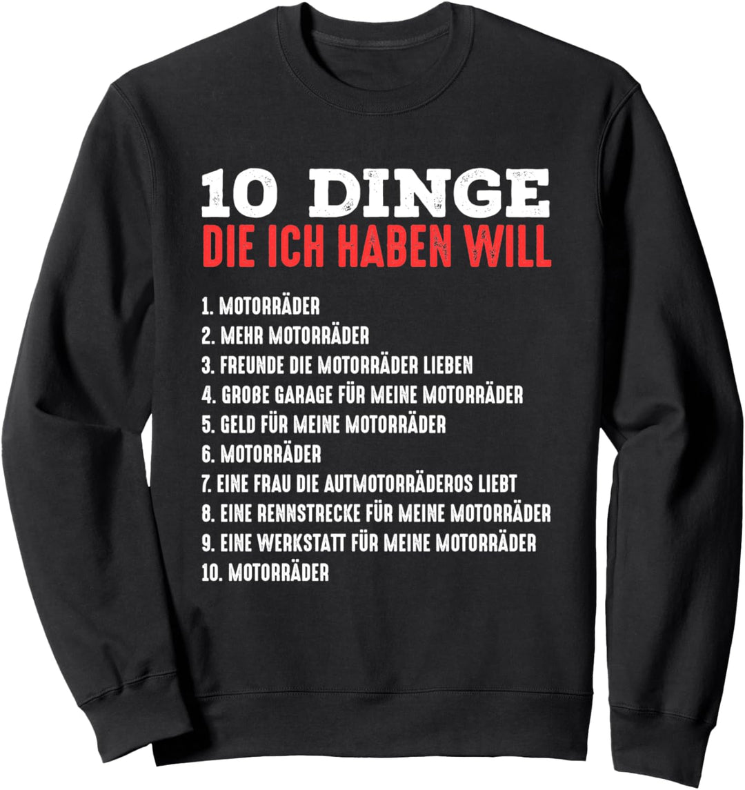 Motorradfahrer 10 Dinge Die Ein Biker Haben Will Sweatshirt