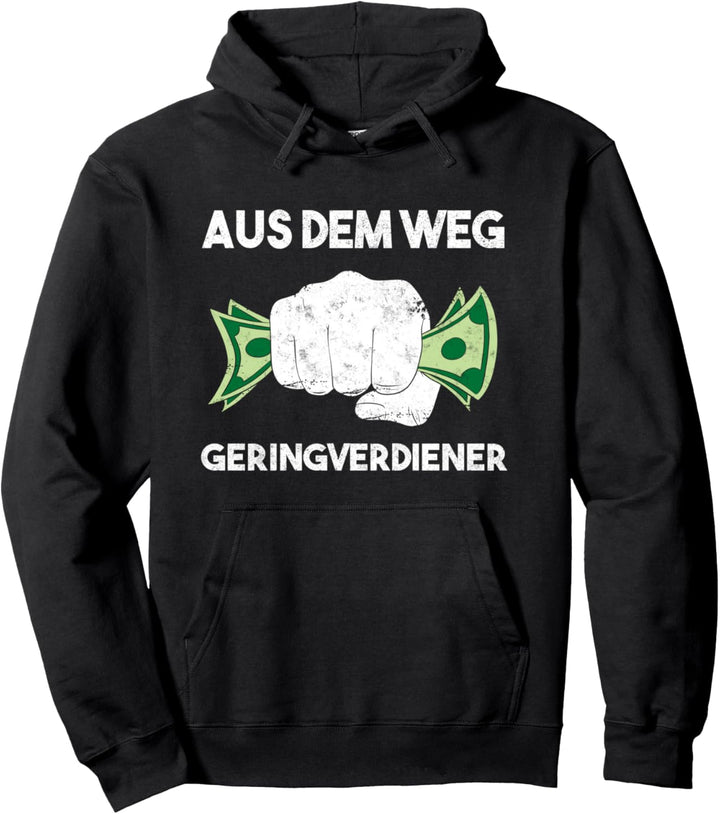 Aus Dem Weg Geringverdiener Kapitalisten Pullover Hoodie