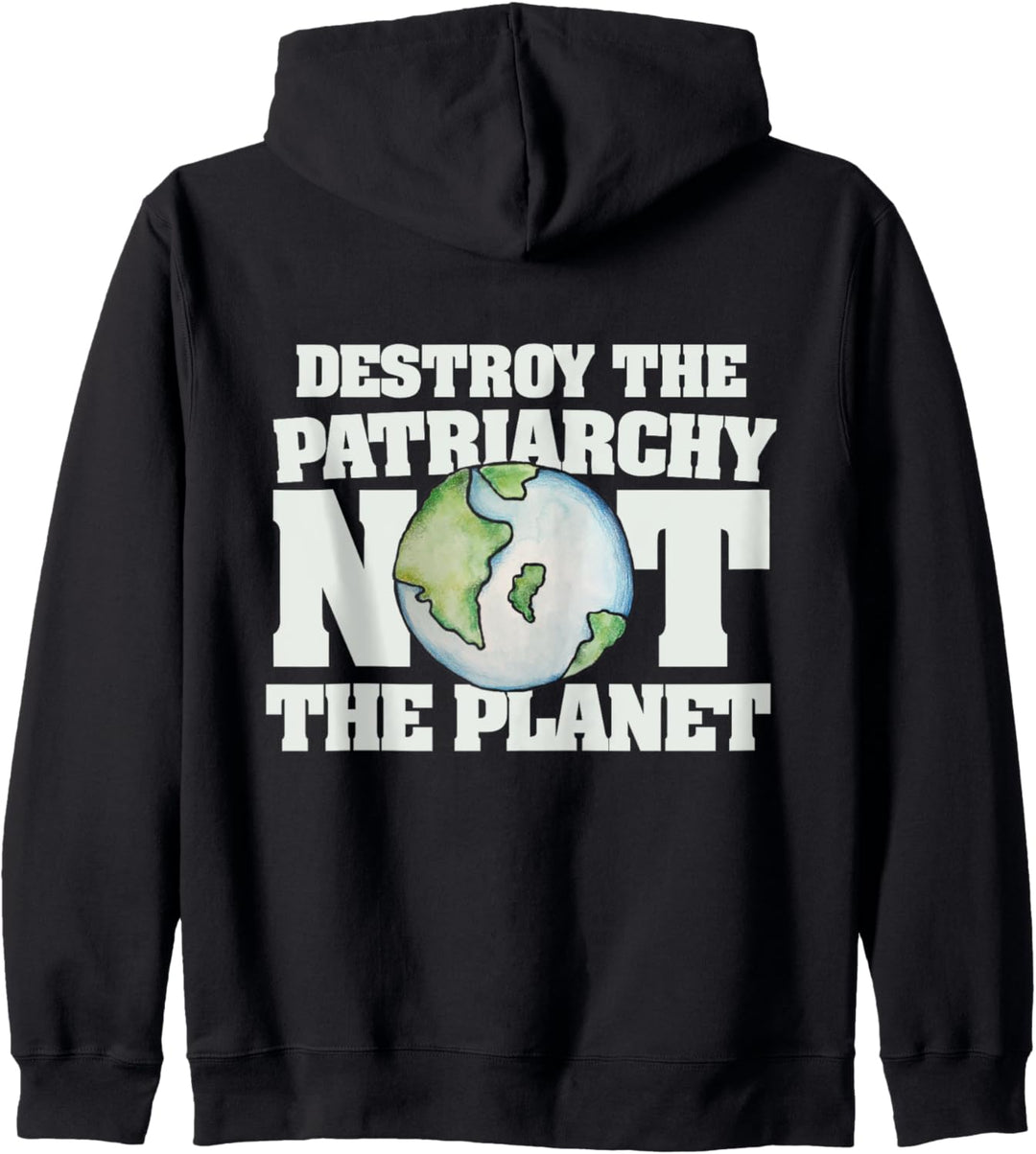 Destroy the patriarchy not the planet Kapuzenjacke